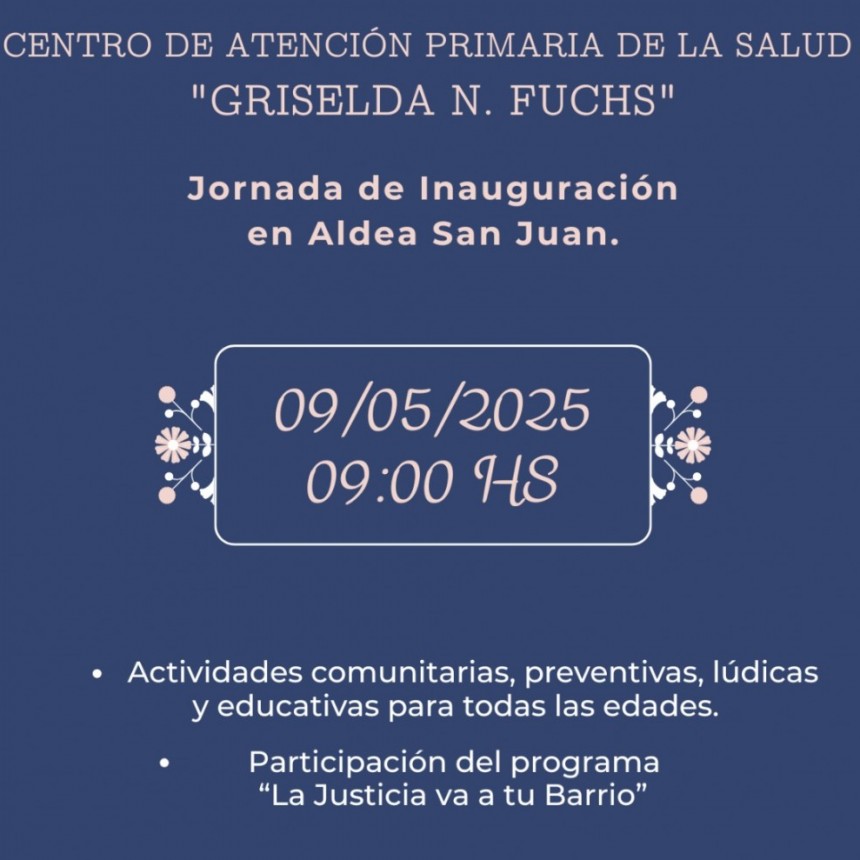 En Aldea San Juan Inauguran el Centro de Atención Primaria de Salud; Griselda N. Fuchs