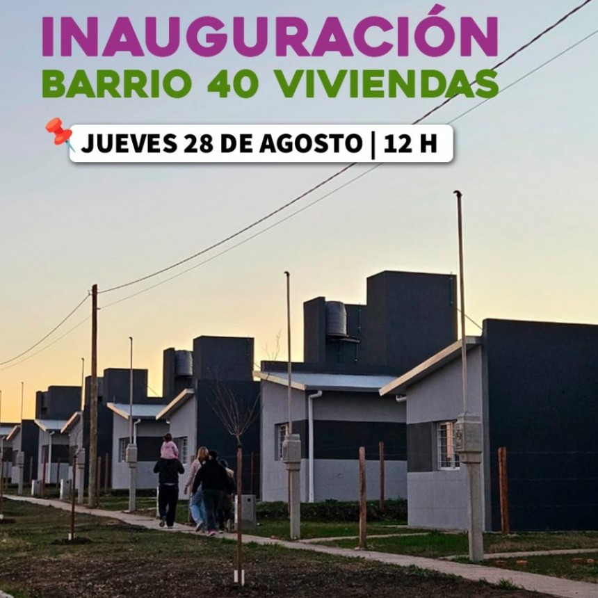 Este jueves 28 se entregan las 40 viviendas del Nuevo barrio, que inició Bordet y que inaugura Frigerio
